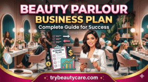 Best Beauty Parlour Business Plan Complete Guide for Success