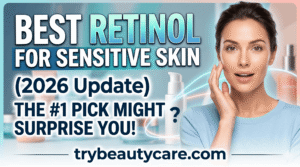 Best retinol for sensitive skin products displayed with skincare essentials in 2026