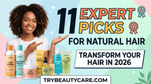 Hair Care Products for Natural Hair 11 Expert Picks That Transform Hair in 2026